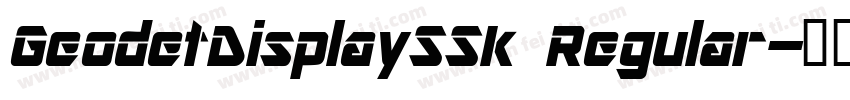 GeodetDisplaySSk Regular字体转换